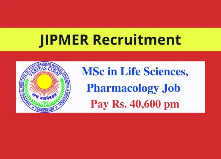 Vacancy for MSc in Life Sciences, Pharmacology at JIPMER - Pay Rs. 40,600 pm